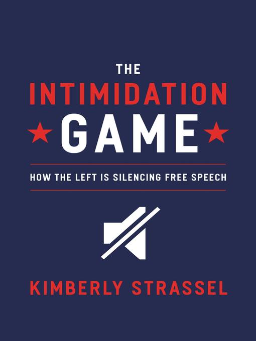 Title details for The Intimidation Game by Kimberley Strassel - Wait list
